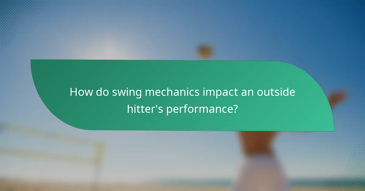 How do swing mechanics impact an outside hitter's performance?