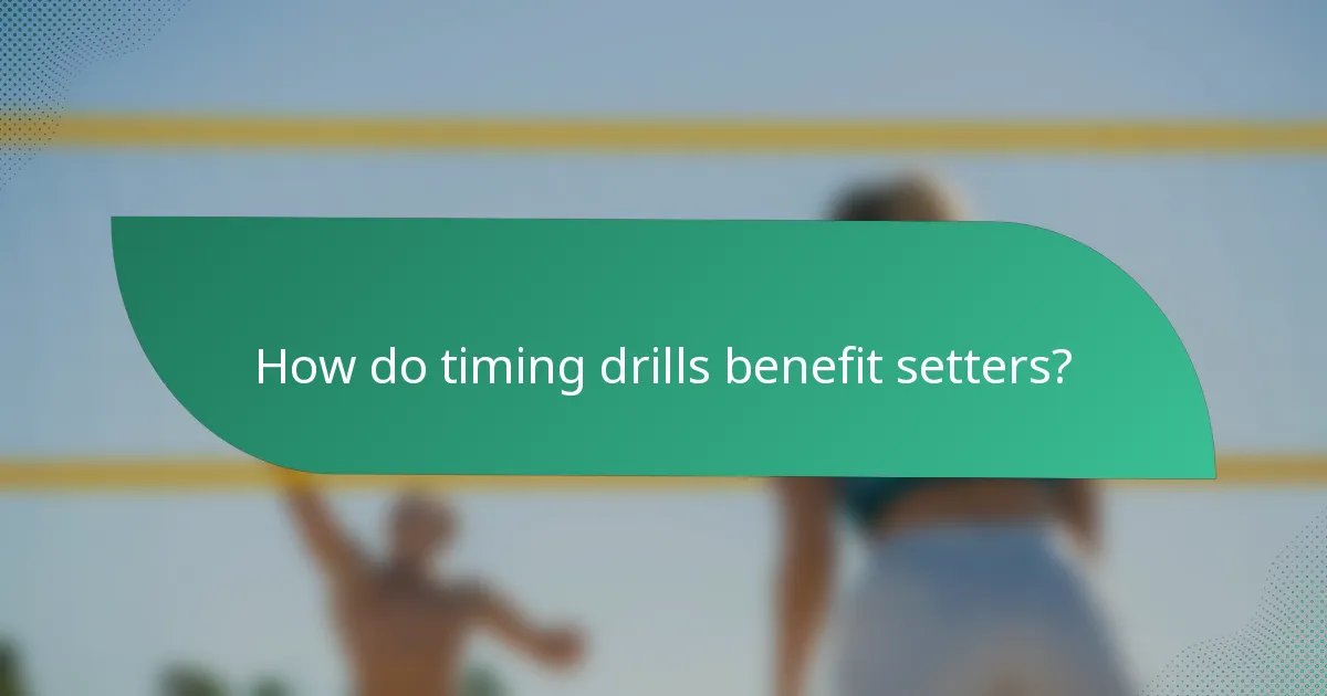 How do timing drills benefit setters?