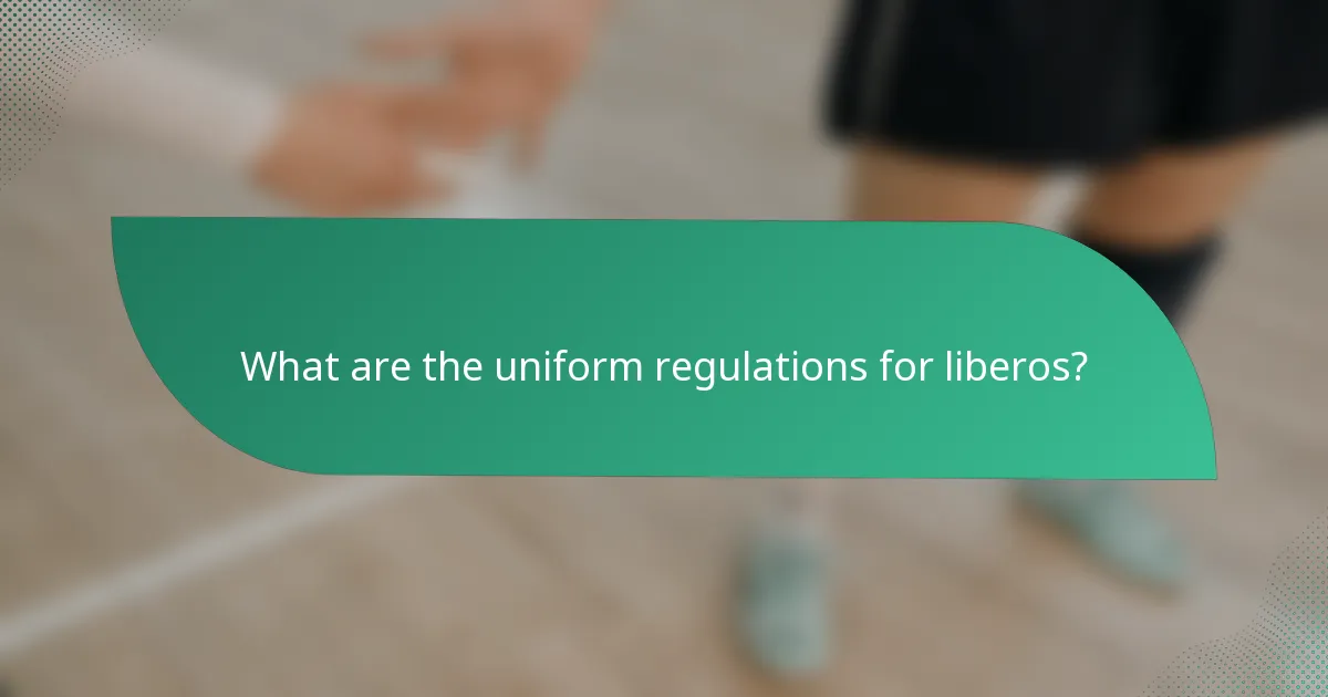 What are the uniform regulations for liberos?